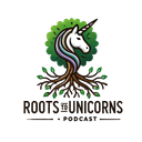 Roots to Unicorns